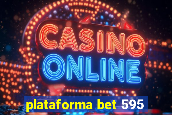 plataforma bet 595